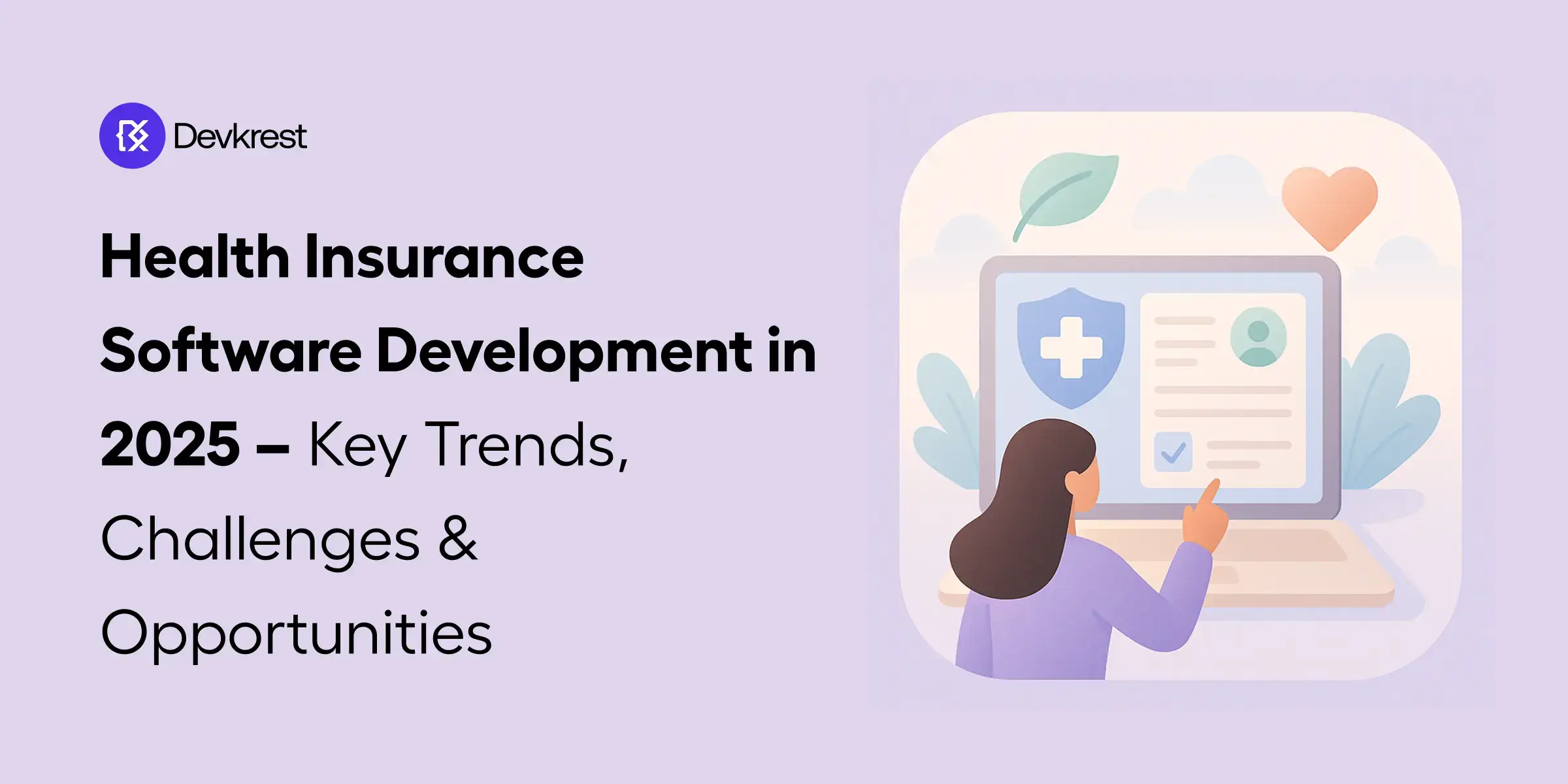 Health Insurance Software Development in 2025 – Key Trends, Challenges ...