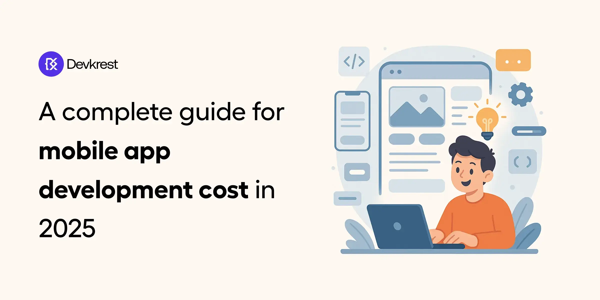 Mobile App Development Cost in 2025 | Devkrest Blog